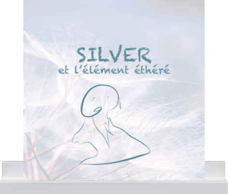 Silver et l’élément éthéré